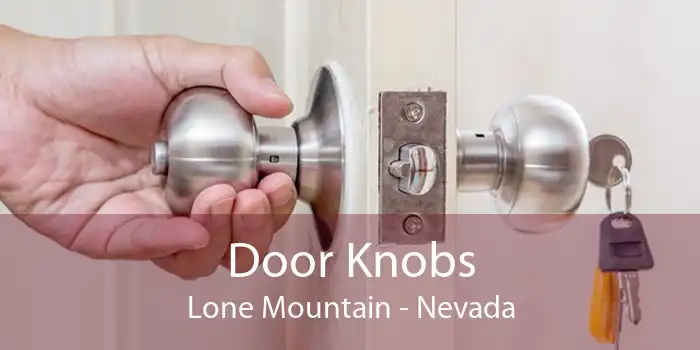 Door Knobs Lone Mountain - Nevada
