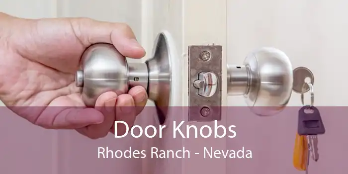Door Knobs Rhodes Ranch - Nevada