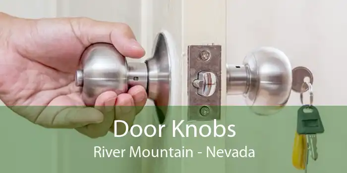 Door Knobs River Mountain - Nevada