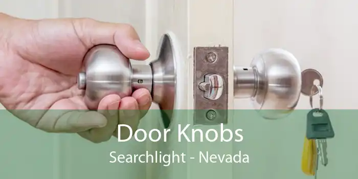 Door Knobs Searchlight - Nevada