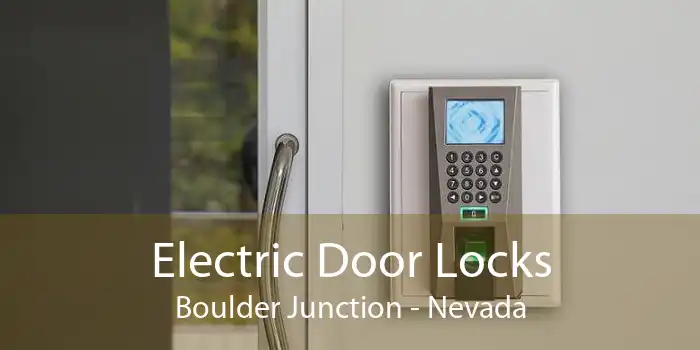 Electric Door Locks Boulder Junction - Nevada