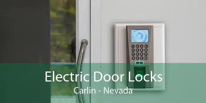Electric Door Locks Carlin - Nevada
