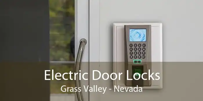 Electric Door Locks Grass Valley - Nevada