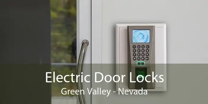 Electric Door Locks Green Valley - Nevada