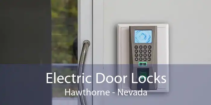 Electric Door Locks Hawthorne - Nevada