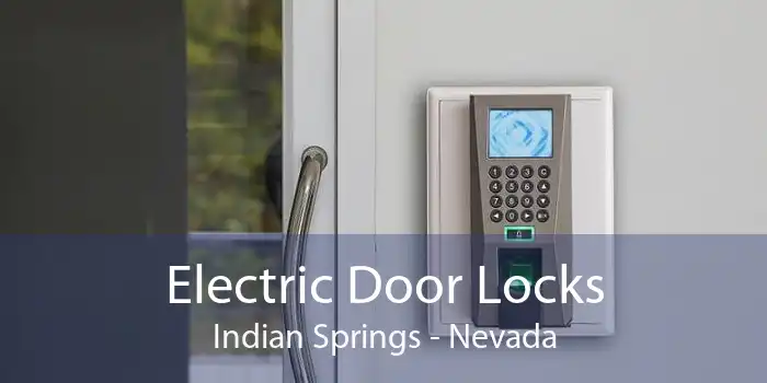 Electric Door Locks Indian Springs - Nevada