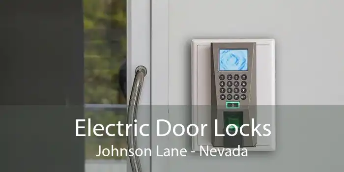 Electric Door Locks Johnson Lane - Nevada