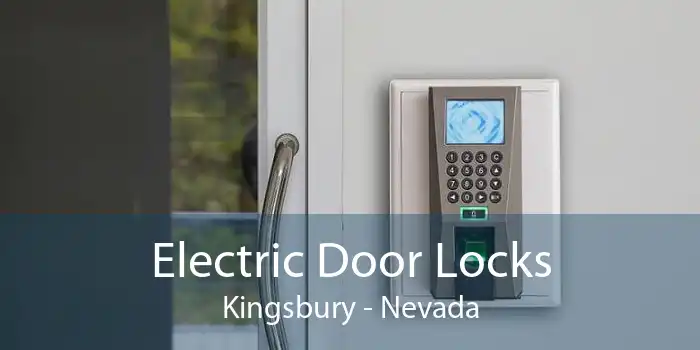 Electric Door Locks Kingsbury - Nevada