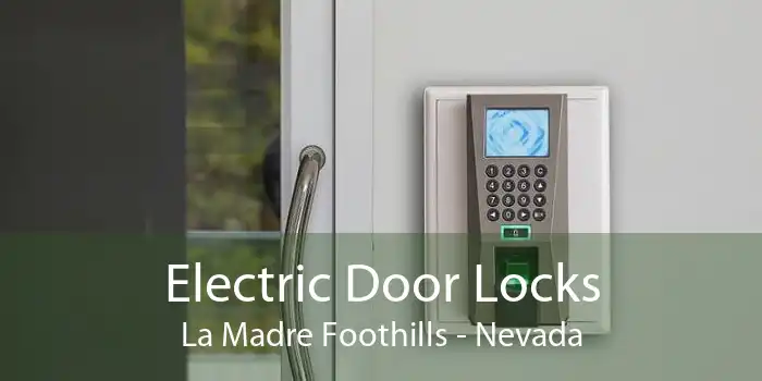 Electric Door Locks La Madre Foothills - Nevada