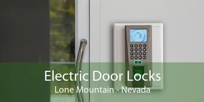 Electric Door Locks Lone Mountain - Nevada