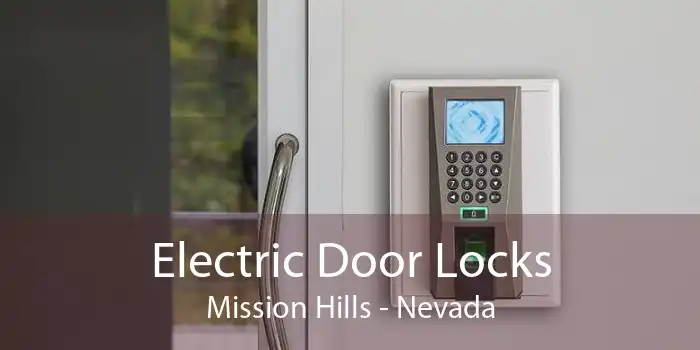 Electric Door Locks Mission Hills - Nevada