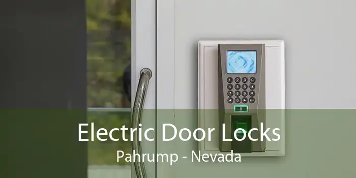 Electric Door Locks Pahrump - Nevada