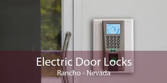 Electric Door Locks Rancho - Nevada