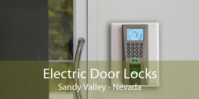 Electric Door Locks Sandy Valley - Nevada