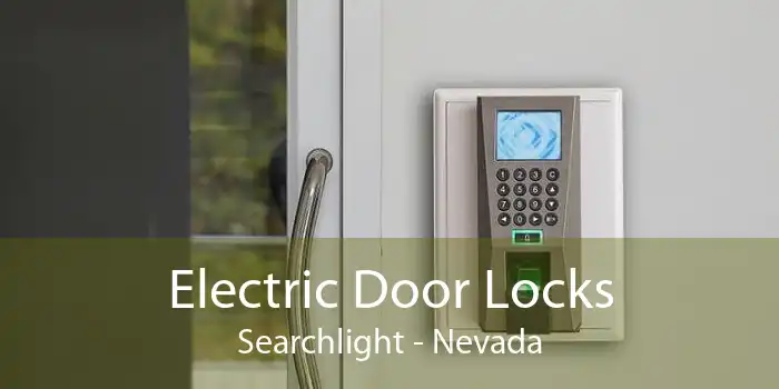 Electric Door Locks Searchlight - Nevada