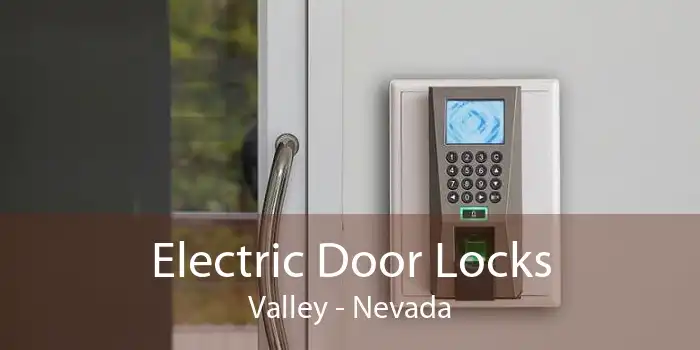 Electric Door Locks Valley - Nevada