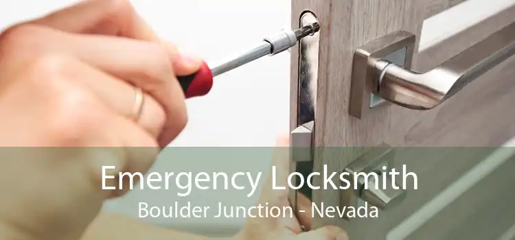 Emergency Locksmith Boulder Junction - Nevada