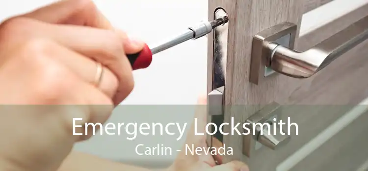Emergency Locksmith Carlin - Nevada
