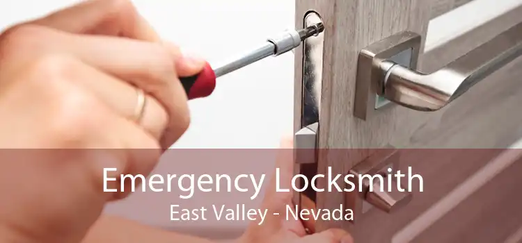 Emergency Locksmith East Valley - Nevada