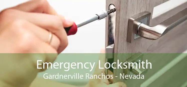 Emergency Locksmith Gardnerville Ranchos - Nevada