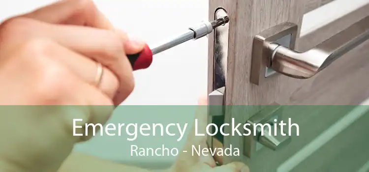 Emergency Locksmith Rancho - Nevada