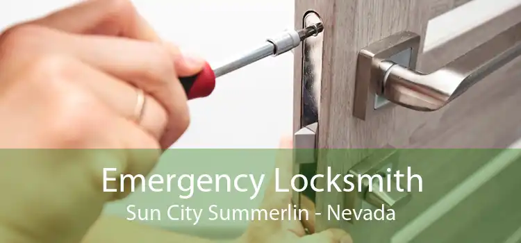 Emergency Locksmith Sun City Summerlin - Nevada