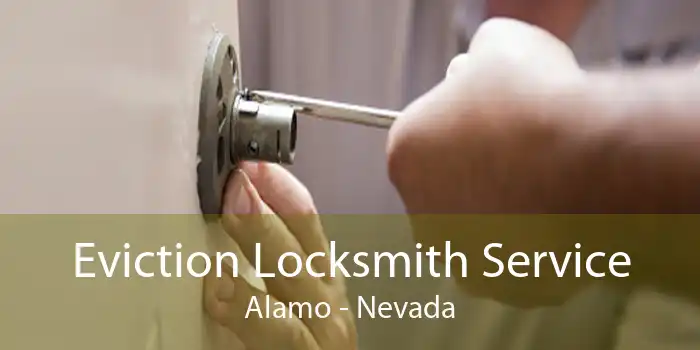 Eviction Locksmith Service Alamo - Nevada