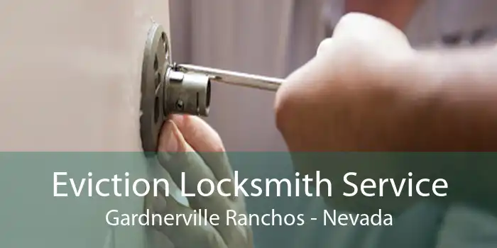 Eviction Locksmith Service Gardnerville Ranchos - Nevada