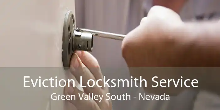 Eviction Locksmith Service Green Valley South - Nevada