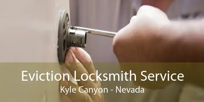 Eviction Locksmith Service Kyle Canyon - Nevada