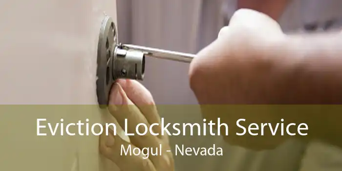 Eviction Locksmith Service Mogul - Nevada