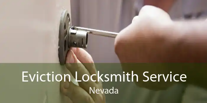 Eviction Locksmith Service Nevada