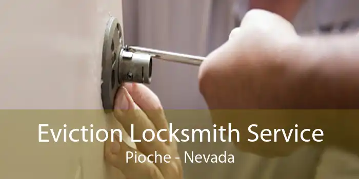 Eviction Locksmith Service Pioche - Nevada