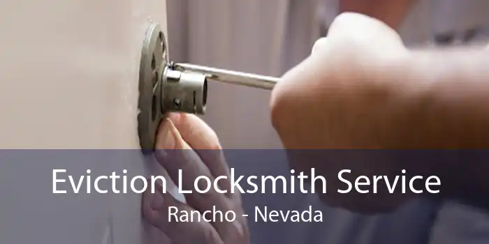 Eviction Locksmith Service Rancho - Nevada