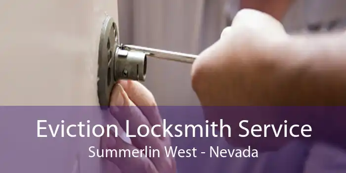 Eviction Locksmith Service Summerlin West - Nevada