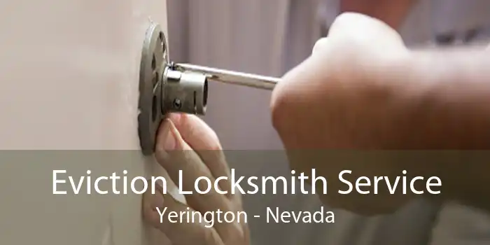 Eviction Locksmith Service Yerington - Nevada