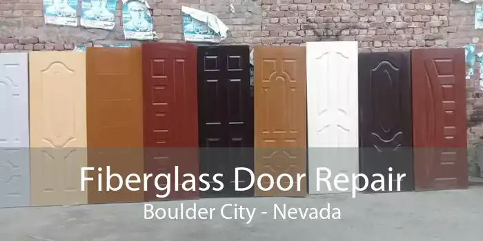 Fiberglass Door Repair Boulder City - Nevada