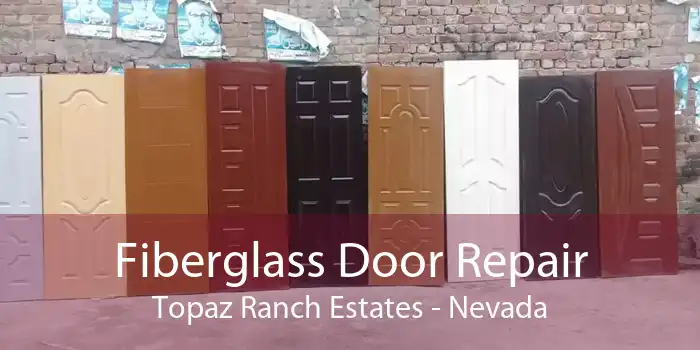 Fiberglass Door Repair Topaz Ranch Estates - Nevada