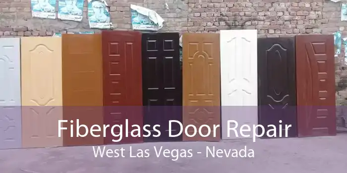 Fiberglass Door Repair West Las Vegas - Nevada