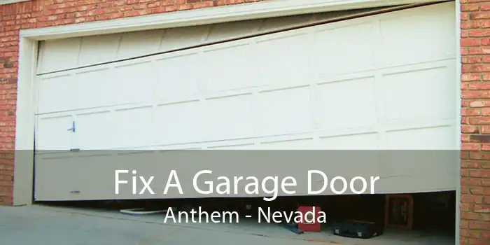 Fix A Garage Door Anthem - Nevada