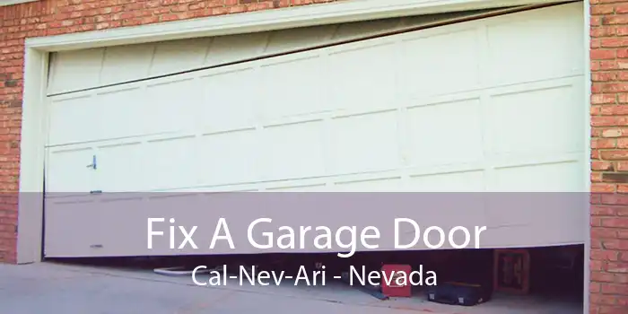 Fix A Garage Door Cal-Nev-Ari - Nevada