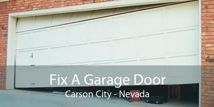 Fix A Garage Door Carson City - Nevada