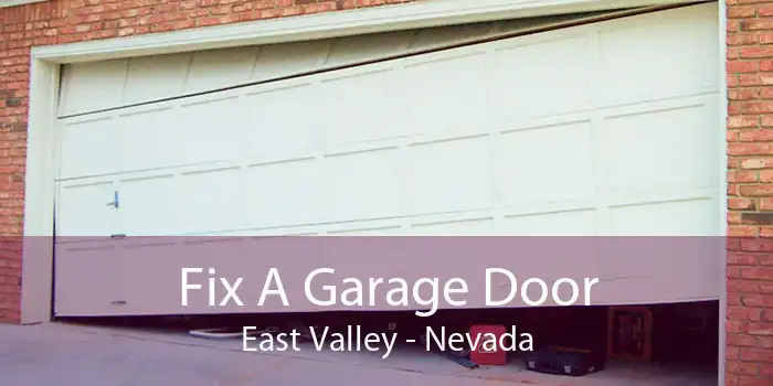 Fix A Garage Door East Valley - Nevada