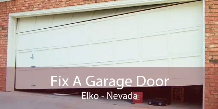 Fix A Garage Door Elko - Nevada