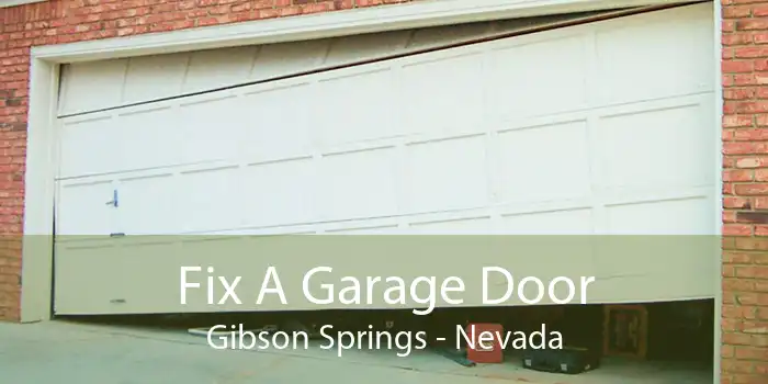 Fix A Garage Door Gibson Springs - Nevada