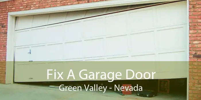 Fix A Garage Door Green Valley - Nevada