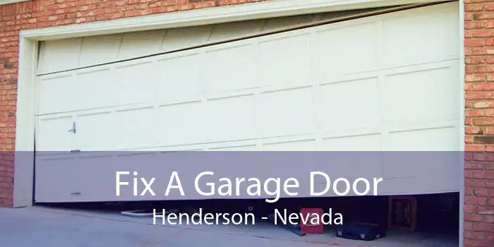 Fix A Garage Door Henderson - Nevada
