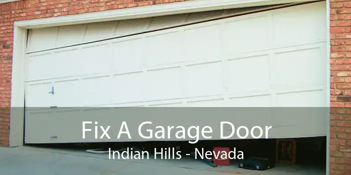 Fix A Garage Door Indian Hills - Nevada