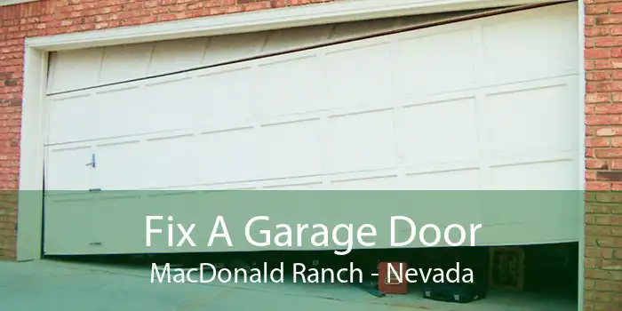 Fix A Garage Door MacDonald Ranch - Nevada