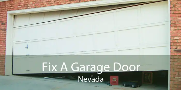 Fix A Garage Door Nevada